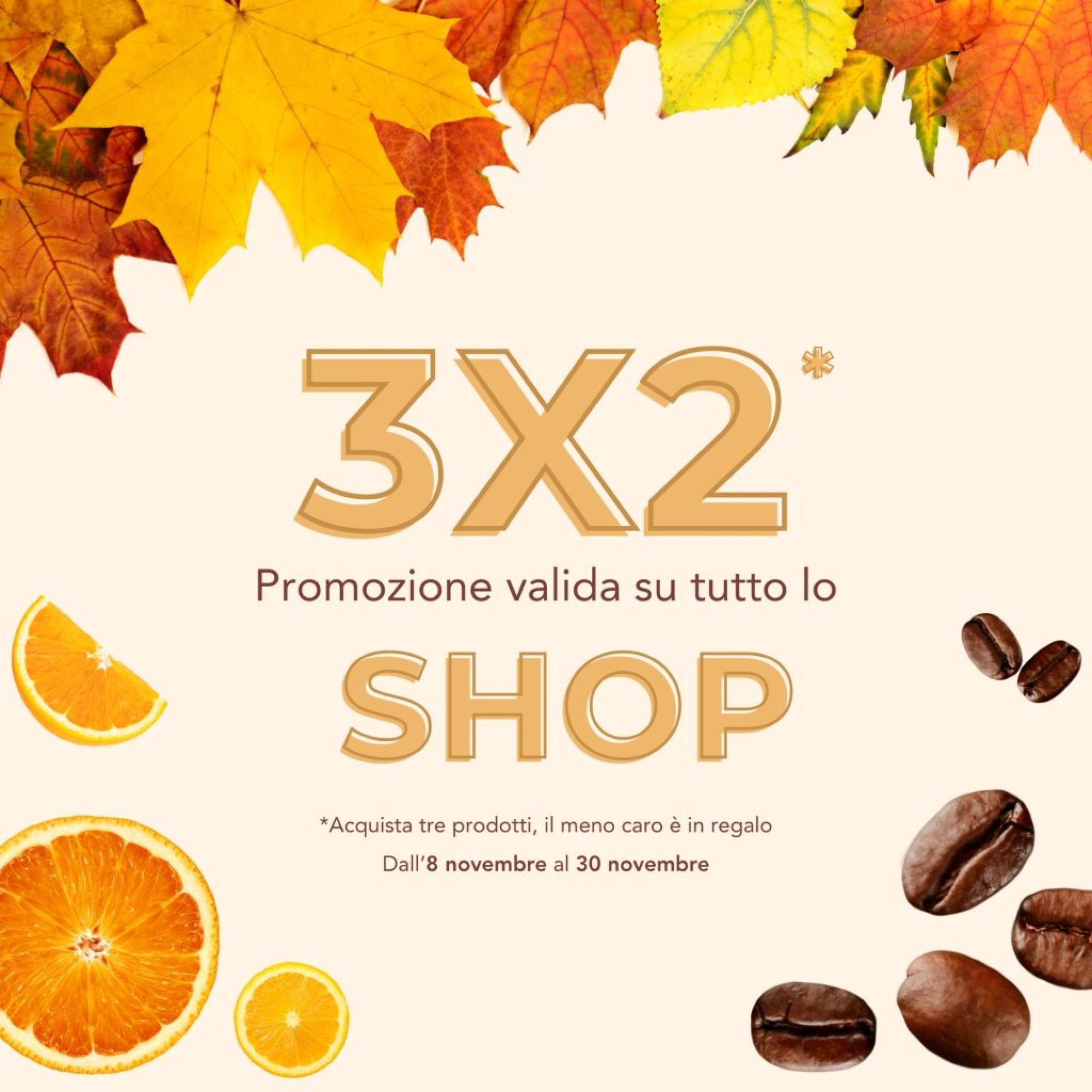 3x2 su tutto lo shop fino al 30 novembre 2024